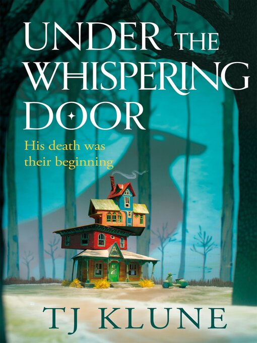 Title details for Under the Whispering Door by TJ Klune - Wait list